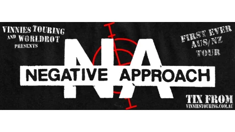NEGATIVE APPROACH (USA) at Factory Theatre