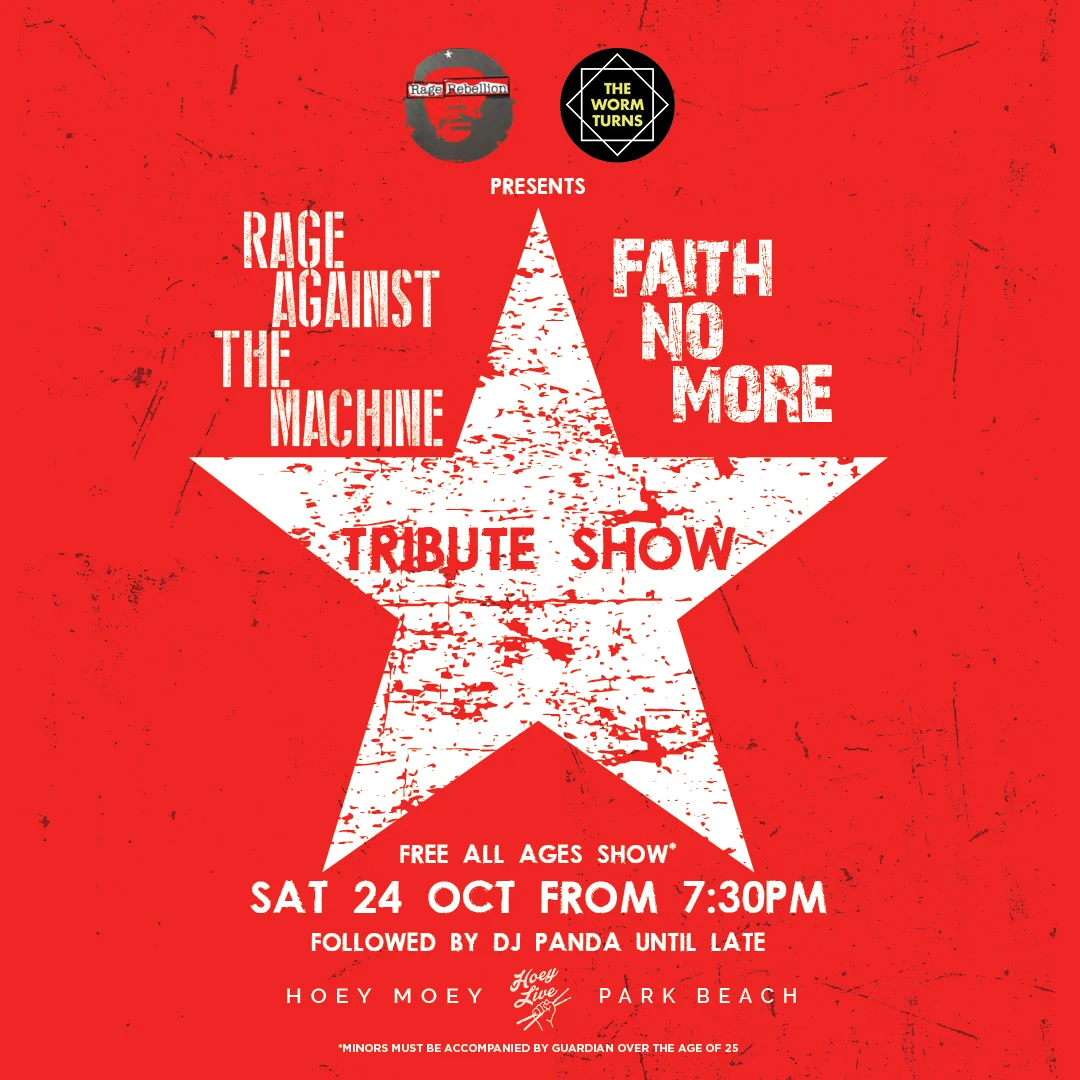 Rage Against the Machine show (Rage Rebellion) + Faith No More show (The Worm Turns)! at Hoey Moey Hotel