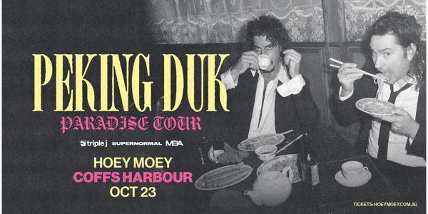 Peking Duk, Paradise Tour Live ! at Hoey Moey Hotel