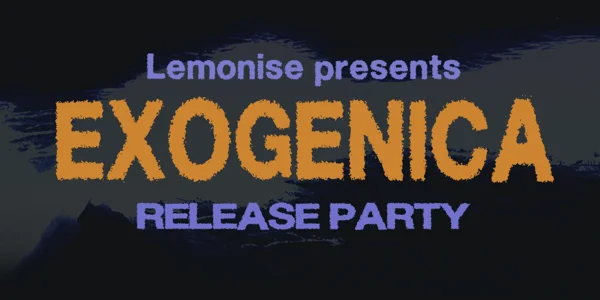 Lemonise Presents: 'Exogenica' Release Party at KR Studio