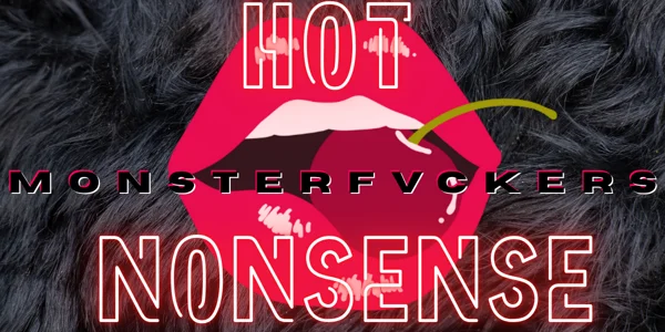 Hot Nonsense- MONSTERFVCKERS at Low 302