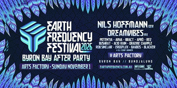 Earth Frequency Afterparty ft. Nils Hoffman • Dreamvibes - Byron Bay at Arts Factory by Nomads