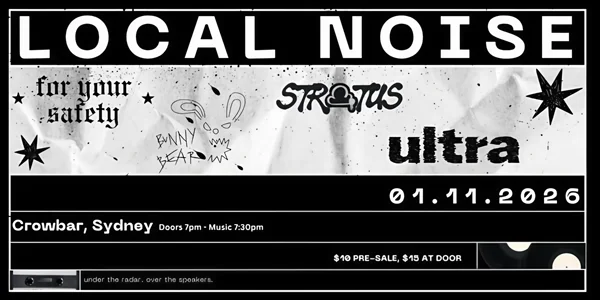 LOCAL NOISE at Crowbar Sydney