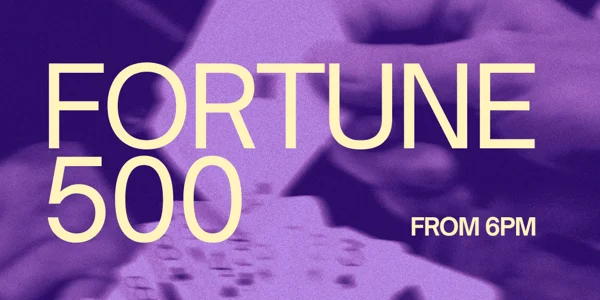 Fortune 500 (Free Entry) at Low 302