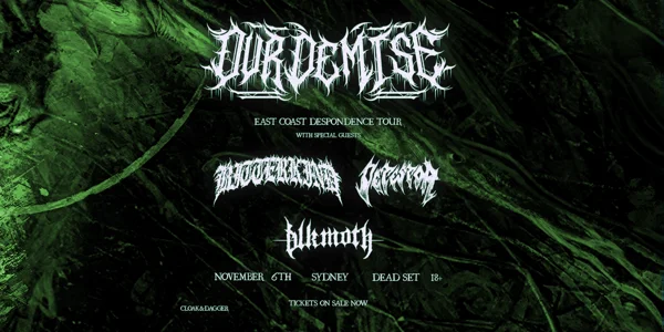Our Demise “DESPONDENCE” TOUR-Sydney FREE SHOW at Dead Set