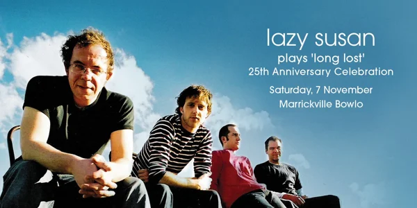 Lazy Susan plays Long Lost - 25th Anniversary Show at Marrickville Bowling Club