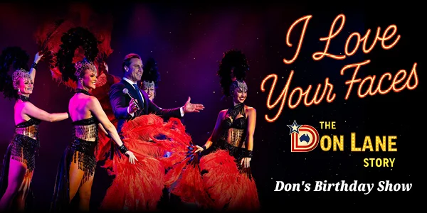 I Love Your Faces: The Don Lane Story at The Juniors Kingsford