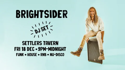 DJ BRIGHTSIDER at Settlers Tavern