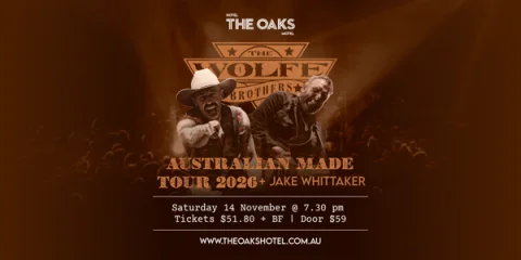 The Wolfe Brothers - Australian Made Tour 2026 at The Oaks Hotel