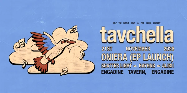 TAVCHELLA | FEATURING: ONIERA, Scatter Light, Rayhab & Alibii at Engadine Tavern