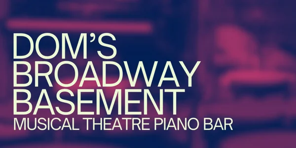 Dom's Broadway Basement (Free Entry) at Low 302