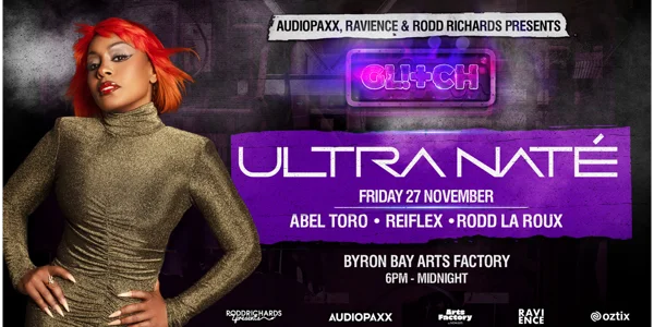 GL!+CH 003 ft. ULTRA NATÉ (USA) - BYRON BAY at Arts Factory by Nomads