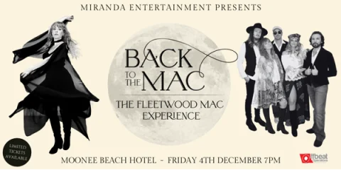 BACK TO THE MAC THE FLEETWOOD MAC EXPERIENCE at Moonee Beach Hotel