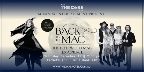 BACK TO THE MAC THE FLEETWOOD MAC EXPERIENCE at The Oaks Hotel