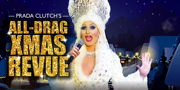 Prada's All Drag Xmas Revue at The Juniors Kingsford