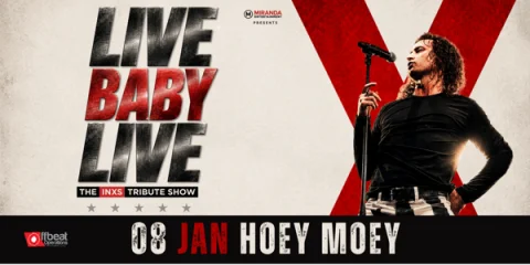 LIVE BABY LIVE THE INXS TRIBUTE SHOW at Hoey Moey Hotel