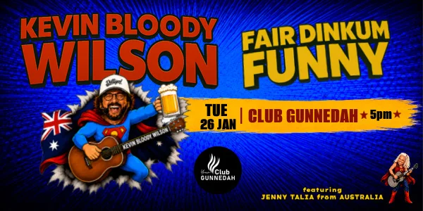 KEVIN BLOODY WILSON at Club Gunnedah