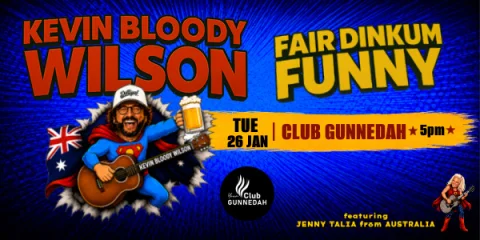 KEVIN BLOODY WILSON at Club Gunnedah