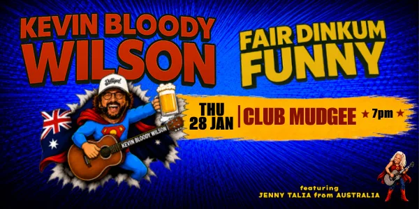 KEVIN BLOODY WILSON at Club Mudgee