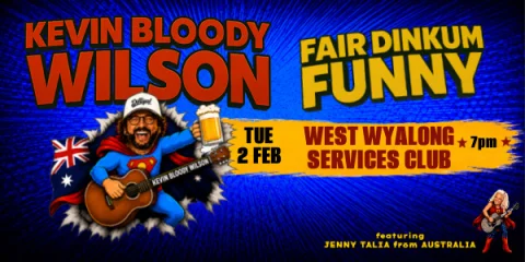 KEVIN BLOODY WILSON at West Wyalong Services & Citizens Club