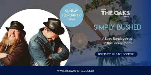 A Lazy Sunday Arvo with Simply Bushed at The Oaks Hotel