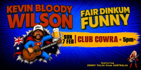 KEVIN BLOODY WILSON at Club Cowra