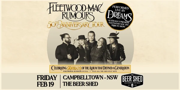 DREAMS PRESENTS FLEETWOOD MAC RUMOURS 50TH ANNIVERSARY TOUR at The Beer Shed Brewing Co