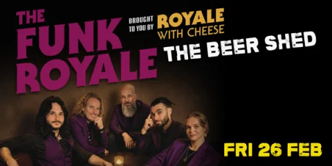 Royale with Cheese - The Funk Royale at The Beer Shed Brewing Co