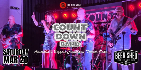 COUNTDOWN BAND - AUSTRALIA'S BIGGEST COUNTDOWN TRIBUTE SHOW at The Beer Shed Brewing Co