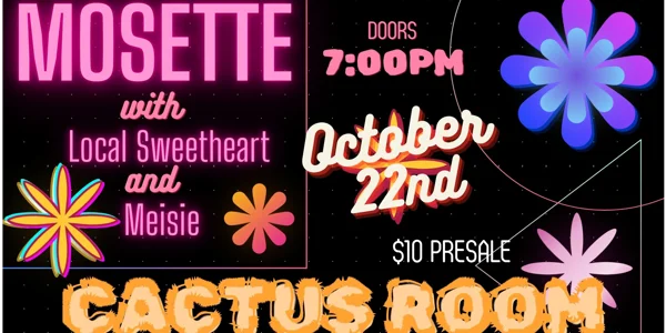 Mosette with Local Sweetheart / Meisie at Cactus Room