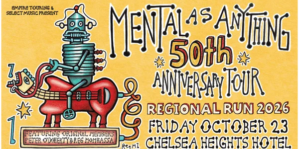 Mental As Anything - 50th Anniversary Regional Run at Chelsea Heights Hotel