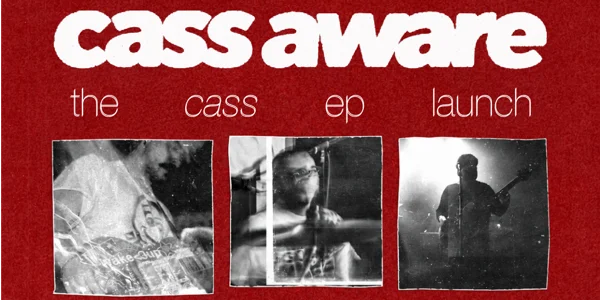 Cass Aware: The CASS EP Launch. Live at The Evelyn at The Evelyn Hotel