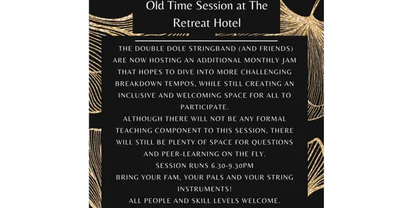 Old Time Jam Session w/ Double Dole String Band at The Retreat Hotel