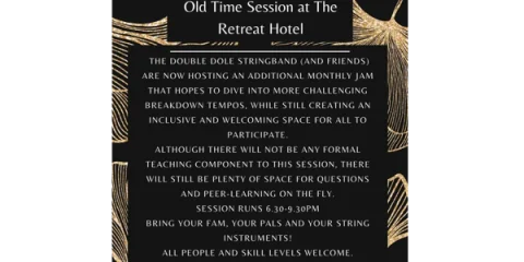 Old Time Jam Session w/ Double Dole String Band at The Retreat Hotel