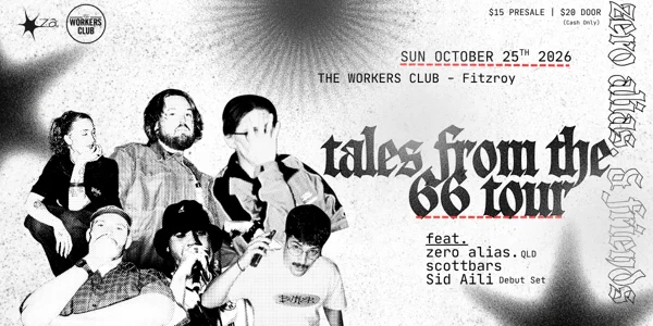 zero alias. & friends - Tales from the 66 at The Workers Club