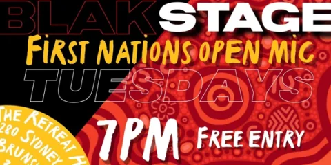 BLAK STAGE First Nations Open Mic Night at The Retreat Hotel