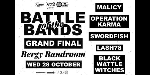 Battle of the Bands 2026 Final - Malicy, Swordfish, Operation Karma, Black Wattle Witches, Lash 78 at Bergy Bandroom