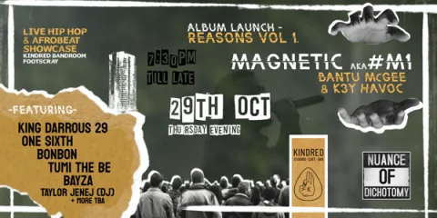 MAGNETIC M1 - REASONS VOL.1 - ALBUM LAUNCH at Kindred Bandroom