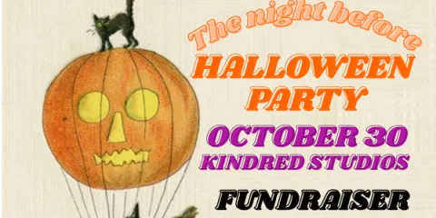 THE NIGHT BEFORE HALLOWEEN PARTY (FUNDRAISER) at Kindred Bandroom