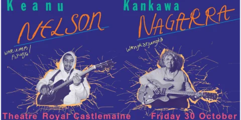 Keanu Nelson & Kankawa Nagarra at Theatre Royal Castlemaine