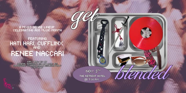 Get Blended: a mixed-genre lineup celebrating Aus Music Month featuring: Renee Naccari, Cufflinx and Hati Hari at The Retreat Hotel