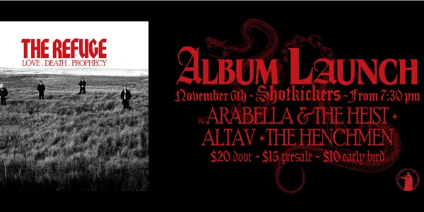 The Refuge "LOVE, DEATH, PROPHECY" Album Launch at Shotkickers