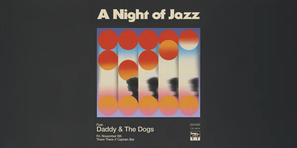 A Night of Jazz with Daddy & The Dogs at Captain Bar