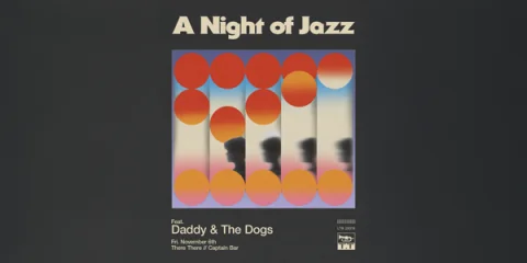 A Night of Jazz with Daddy & The Dogs at Captain Bar