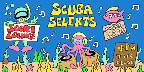 SCUBA SELEKTS at Sooki Lounge