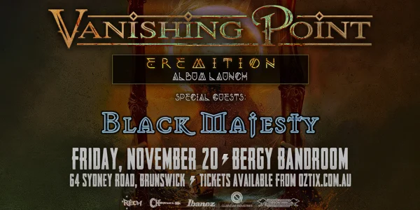 VANISHING POINT - Eremition album launch w/ BLACK MAJESTY at Bergy Bandroom