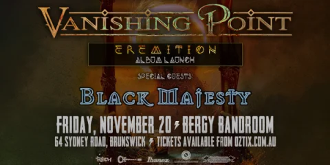 VANISHING POINT - Eremition album launch w/ BLACK MAJESTY at Bergy Bandroom