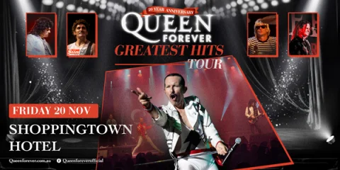 QUEEN FOREVER - GREATEST HITS TOUR at Shoppingtown Hotel