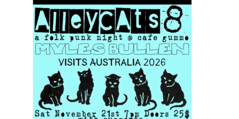 MYLES BULLEN (USA) AT CAFE GUMMO FOR ALLEYCATS FOLK PUNK NIGHT at Cafe Gummo