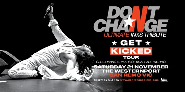 Ultimate INXS Tribute present the national ‘GET KICKED TOUR’ - Celebrating 40 Years of KICK! at Westernport Hotel